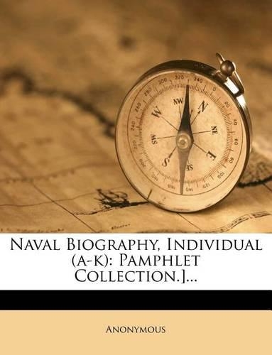 Naval Biography, Individual (A-K)