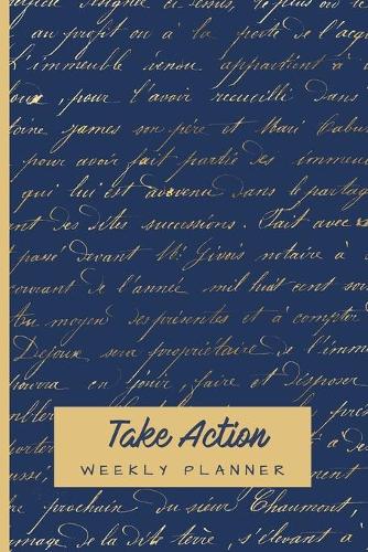 Take Action Weekly Planner