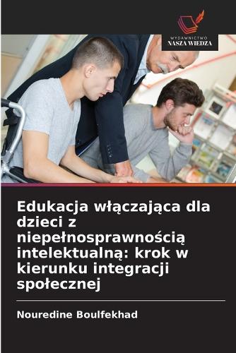 Edukacja wlączająca dla dzieci z niepelnosprawnością intelektualną