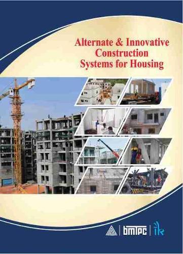 Alternate & Innovative Construction Systems For Housing