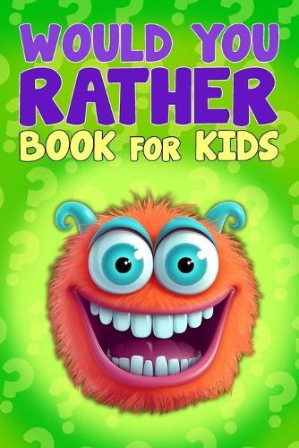 Would You Rather Book For Kids