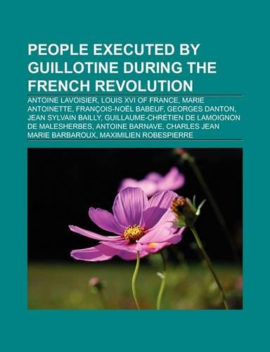 People Executed by Guillotine During the French Revolution