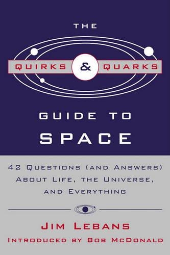 The Quirks & Quarks Guide to Space