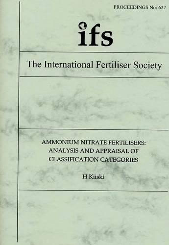 Ammonium Nitrate Fertiliser: Analysis and Appraisal of Classification Categories