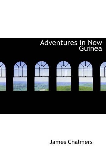 Adventures in New Guinea