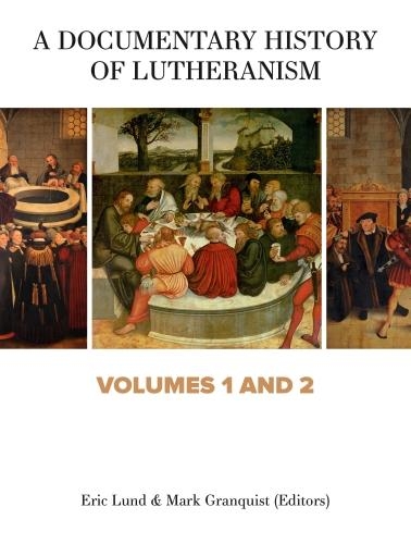 A Documentary History of Lutheranism, Volumes 1 and 2