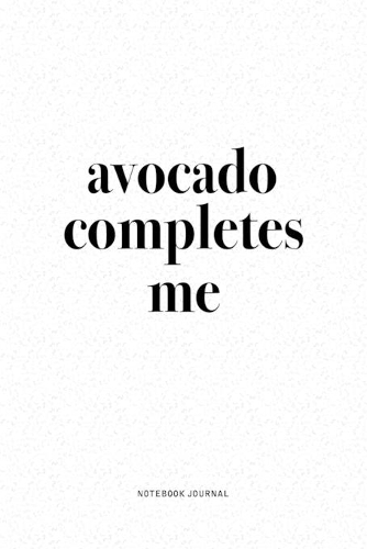 Avocado Completes Me