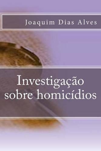 Investigacao Sobre Homicidios