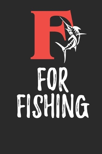 F For Fishing