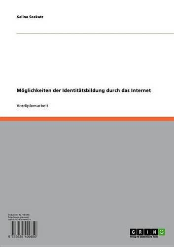 Moglichkeiten Der Identitatsbildung Durch Das Internet