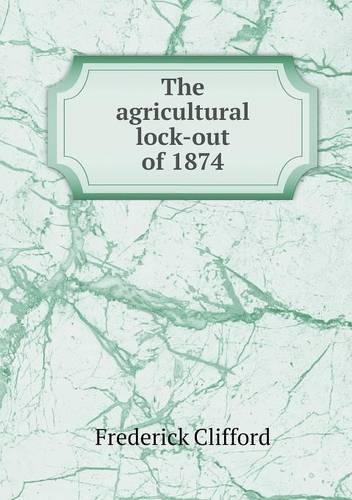 The agricultural lock-out of 1874