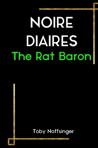 The Noire Diaries