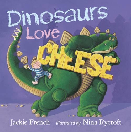 Dinosaurs Love Cheese