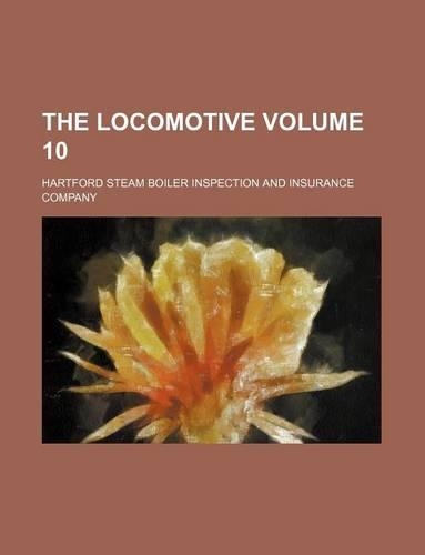 The Locomotive Volume 10