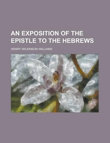 An Exposition of the Epistle to the Hebrews