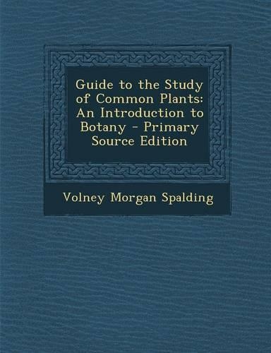 Guide to the Study of Common Plants