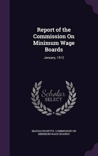 Report of the Commission on Minimum Wage Boards