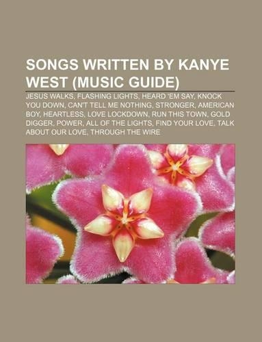 Songs Written by Kanye West (Music Guide)