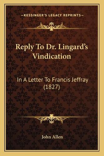 Reply To Dr. Lingard's Vindication