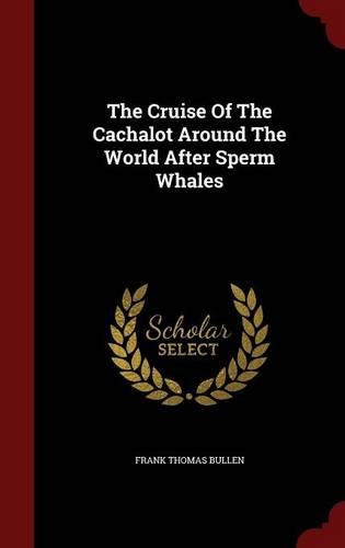 The Cruise Of The Cachalot Around The World After Sperm Whales