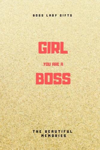 Girl You Are A Boss