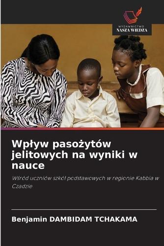 Wplyw pasożytów jelitowych na wyniki w nauce
