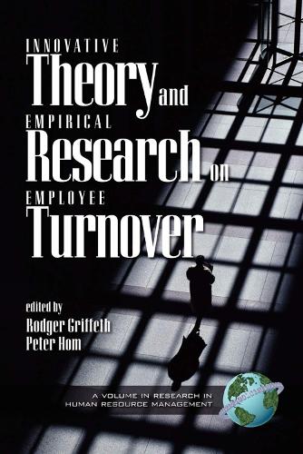 Innovative Theory and Empirical Research on Employee Turnover
