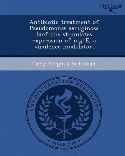 Antibiotic Treatment of Pseudomonas Aeruginosa Biofilms Stimulates Expression of Mgte
