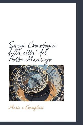 Saggi Cronologici Della Citta' del Porto-Maurizio
