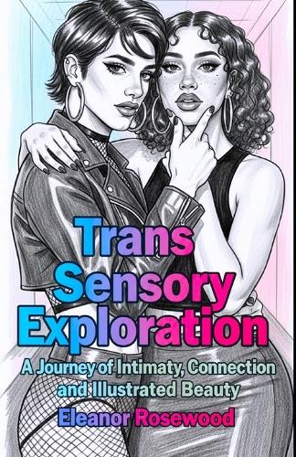 Trans Sensory Exploration