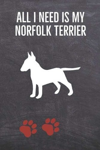 All I need is my Norfolk Terrier