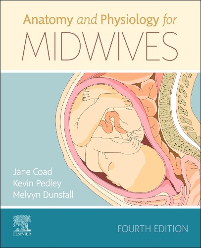 Anatomy and Physiology for Midwives E-Book