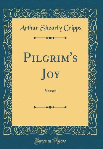 Pilgrim's Joy: Verses (Classic Reprint)