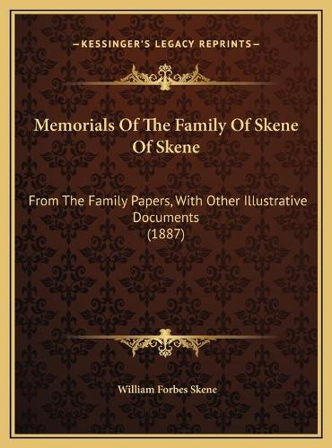 Memorials Of The Family Of Skene Of Skene