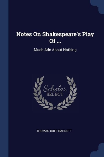 Notes On Shakespeare's Play Of ...