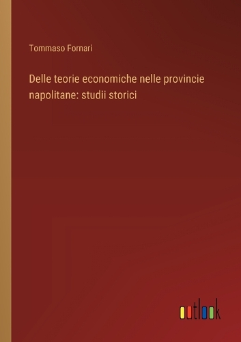 Delle teorie economiche nelle provincie napolitane