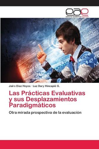 Las Prácticas Evaluativas y sus Desplazamientos Paradigmáticos