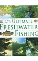 Ultimate Freshwater Fishing