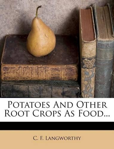 Potatoes and Other Root Crops as Food...