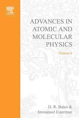 Adv in Atomic & Molecular Physics V6