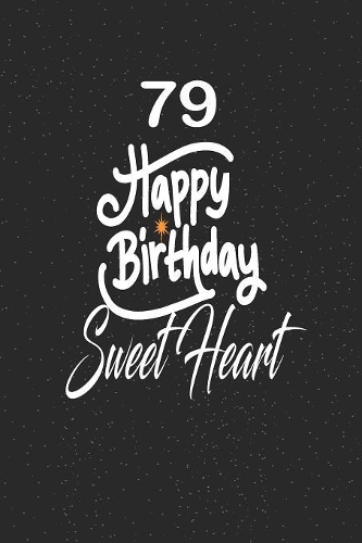 79 happy birthday sweetheart