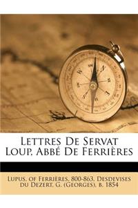 Lettres De Servat Loup, Abbé De Ferrières