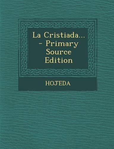 La Cristiada... - Primary Source Edition