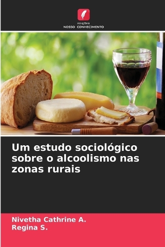 Um estudo sociológico sobre o alcoolismo nas zonas rurais
