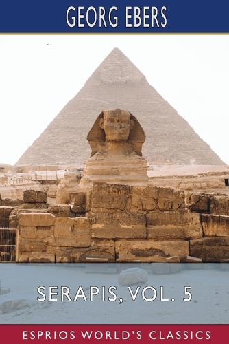 Serapis, Vol. 5 (Esprios Classics)