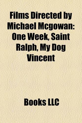 Films Directed by Michael McGowan (Study Guide