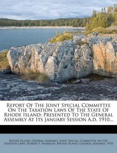 Report of the Joint Special Committee on the Taxation Laws of the State of Rhode Island