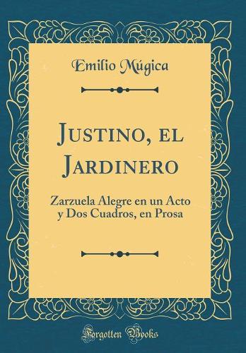Justino, El Jardinero