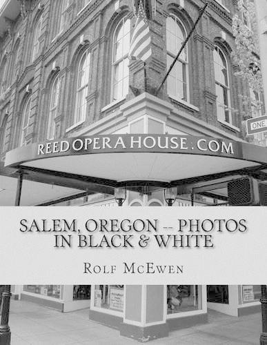 Salem, Oregon -- Photos in Black & White