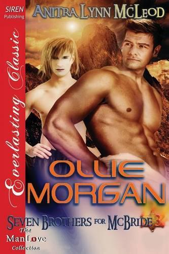 Ollie Morgan [Seven Brothers for McBride 3] (Siren Publishing Everlasting Classic Manlove)